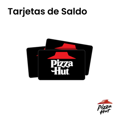 Tarjetas Saldo - Pizza Hut