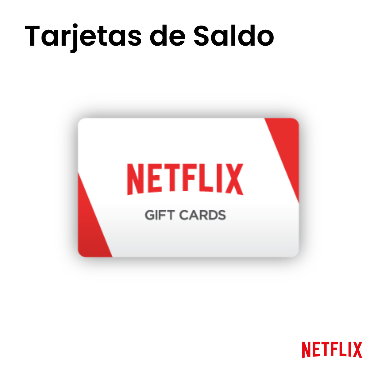 Tarjetas Saldo - Netflix